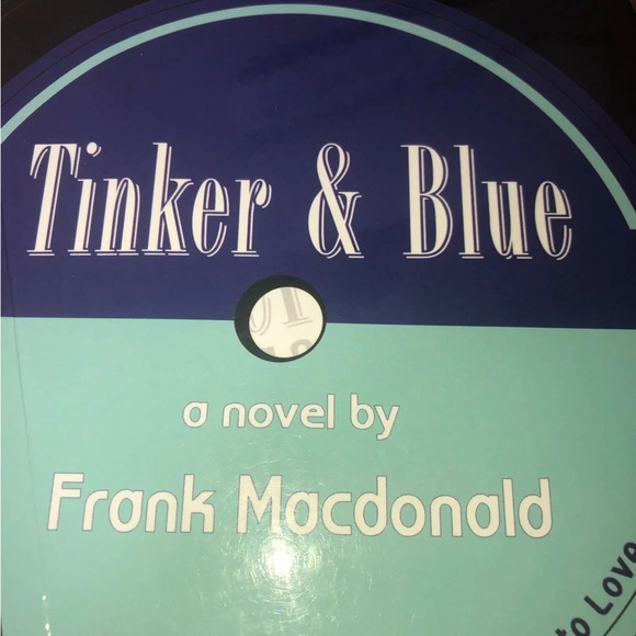 5/$25 Tinker & Blue Novel by Frank Macdonald 2014 SIGNED Nova Scotia Cape Breton - Picture 2 of 9